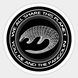 Pangolin - We All Share This Planet - animal drawing Sticker